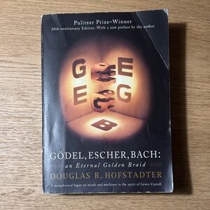 Gödel, Escher, Bach: an Eternal Golden Braid (1979) A book by Douglas Hofstadter